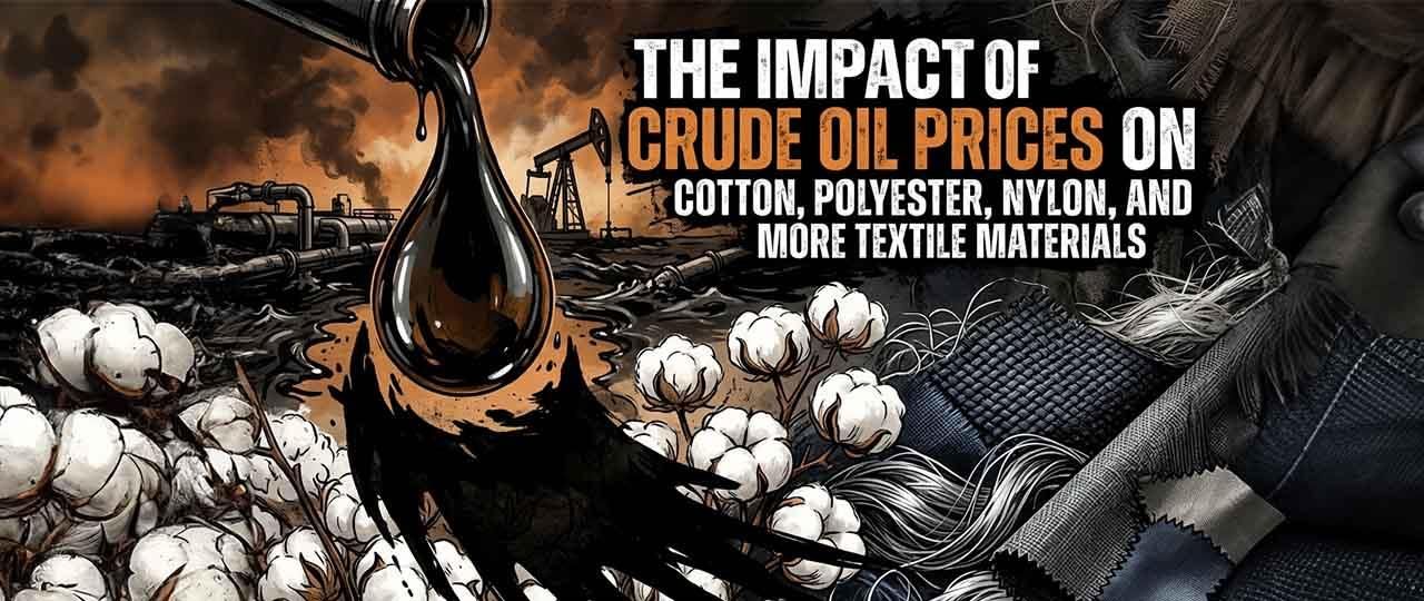 Impact of Crude Oil Textile Materials